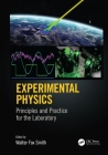 Experimental Physics: Principles and Practice for the Laboratory By Walter Fox Smith (Editor) Cover Image
