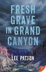 Fresh Grave in Grand Canyon Cover Image