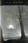 Selected Poems By T. S. Eliot Cover Image