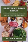 Gătitul cu sodiu redus: Descoperă gusturile și aromele de casă cu o dietă cu sodiu redus By Olivia Martin Cover Image