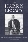 The Harris Legacy: Reflections on a Transformational Premier By Allister Campbell (Editor) Cover Image