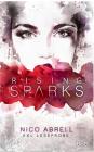 Rising Sparks: (XXL Leseprobe) By N. Abrell Cover Image