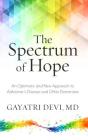 The Spectrum of Hope: An Optimistic and New Approach to Thinking about Alzheimer's Disease and Other Dementias Cover Image