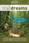 Trail Dreams: Discover Your True Source of Happiness By Samantha Cuozzo, Brad Cook Cover Image