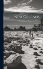 New Orleans; What to see and how to see it; a Standard Guide to the City of New Orleans. Illustrated By New Orleans Progressive Union Cover Image