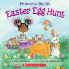 Princess Truly's Easter Egg Hunt By Kelly Greenawalt, Amariah Rauscher (Illustrator) Cover Image
