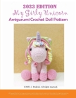 2023 My Girly Unicorn Amigurumi Crochet Doll Pattern By J. Pedicini Cover Image