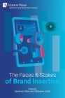 The Faces and Stakes of Brand Insertion By Sandrine Villers (Editor), Sébastien Lefait (Editor) Cover Image