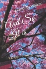 And So It is By Elizabeth Walker Cover Image