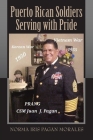 Puerto Rican Soldiers Serving with Pride By Norma Iris Pagan Morales Cover Image