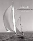 Dorade: The History of an Ocean Racing Yacht Cover Image