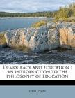 Democracy and Education: An Introduction to the Philosophy of Education By John Dewey Cover Image