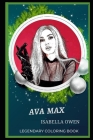 Ava Max Legendary Coloring Book: Relax and Unwind Your Emotions with our Inspirational and Affirmative Designs By Isabella Owen Cover Image
