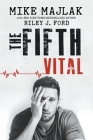 The Fifth Vital By Mike Majlak, Riley J. Ford Cover Image