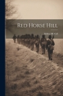 Red Horse Hill By Sidney McCall Cover Image