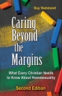 Caring Beyond the Margins: What Every Christian Needs to Know About Homosexuality Cover Image