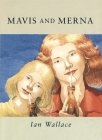Mavis and Merna By Ian Wallace (Illustrator) Cover Image