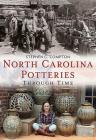 North Carolina Potteries Through Time Cover Image