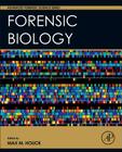 Forensic Biology (Advanced Forensic Science) By Max M. Houck (Editor) Cover Image