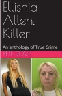 Ellishia Allen, Killer: An anthology of True Crime Cover Image