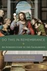 Do This in Remembrance: An Introduction to the Sacraments Cover Image