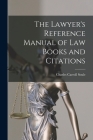 The Lawyer's Reference Manual of Law Books and Citations Cover Image