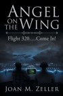 Angel on the Wing: Flight 320 ... Come In! Cover Image