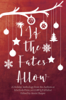 If the Fates Allow: A Holiday Anthology from the Authors at interlude Press, an LGBTQ Publisher Cover Image