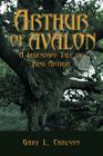 Arthur of Avalon: A Legendary Tale of King Arthur Cover Image
