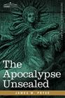 The Apocalypse Unsealed By James M. Pryse Cover Image
