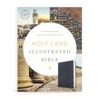 CSB Holy Land Illustrated Bible, Premium Black Genuine Leather: A Visual Exploration of the People, Places, and Things of Scripture By CSB Bibles by Holman Cover Image