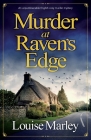 Murder at Raven's Edge: An unputdownable English cozy murder mystery Cover Image