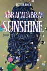 Abracadabra, Sunshine By Dexter L. Booth Cover Image