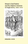 Britain's Chief Rabbis and the Religious Character of Anglo-Jewry, 1880-1970 Cover Image