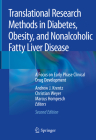 Translational Research Methods in Diabetes, Obesity, and Nonalcoholic Fatty Liver Disease: A Focus on Early Phase Clinical Drug Development By Andrew J. Krentz (Editor), Christian Weyer (Editor), Marcus Hompesch (Editor) Cover Image