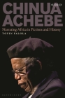 Chinua Achebe: Narrating Africa in Fictions and History Cover Image