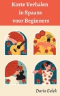 Korte Verhalen in Spaans voor Beginners Cover Image