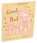 Good Little Bad Little Pig! (Margaret Wise Brown Classics) By Margaret Wise Brown, Loretta Schauer (Illustrator) Cover Image