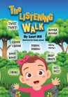 The Listening Walk By Lauri Hill, Hadia Afzaal (Illustrator) Cover Image