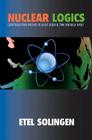 Nuclear Logics: Contrasting Paths in East Asia and the Middle East Cover Image