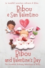 Bibou e San Valentino - Bibou and Valentine's Day: Libro educativo bilingue italiano-inglese per bambini - English-Italian Bilingual Story for Toddler Cover Image