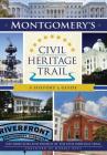 Montgomery's Civil Heritage Trail: A History & Guide (Landmarks) Cover Image