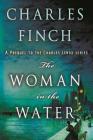 The Woman in the Water: A Prequel to the Charles Lenox Series (Charles Lenox Mysteries #11) Cover Image