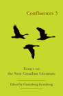 Confluences 3: Essays on the New Canadian Literature Cover Image