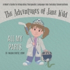 The Adventures Of Jane Wild: All My Parts Cover Image