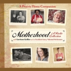 Motherhood By Garrison Keillor, Ensemble Cast (Read by) Cover Image