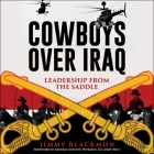 Cowboys Over Iraq Lib/E: Leadership from the Saddle Cover Image