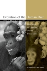 Evolution of the Human Diet: The Known, the Unknown, and the Unknowable (Human Evolution) By Peter S. Ungar (Editor) Cover Image