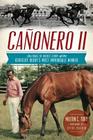 Cañonero II: The Rags to Riches Story of the Kentucky Derby's Most Improbable Winner (Sports) Cover Image