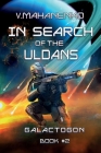 In Search of the Uldans (Galactogon Book #2): LitRPG Series Cover Image